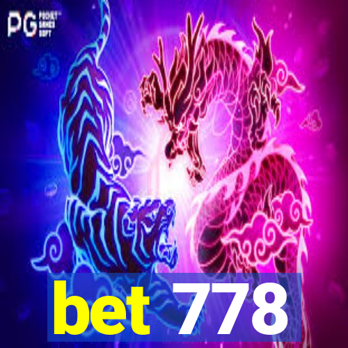 bet 778